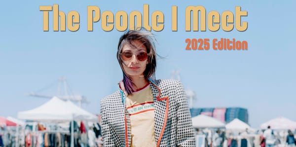 The People I Meet: 2025 Edition